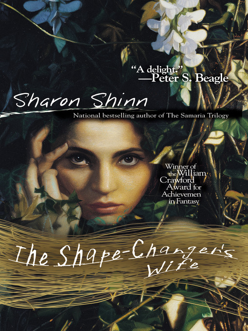 Title details for The Shape-Changer's Wife by Sharon Shinn - Available